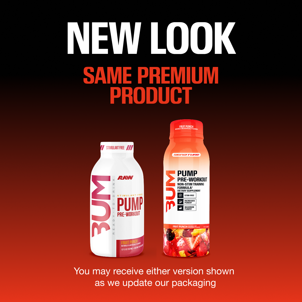 New look, same product: BUM Pump Ready-to-Drink Fruit Punch in old white and new red bottles. You may receive either.